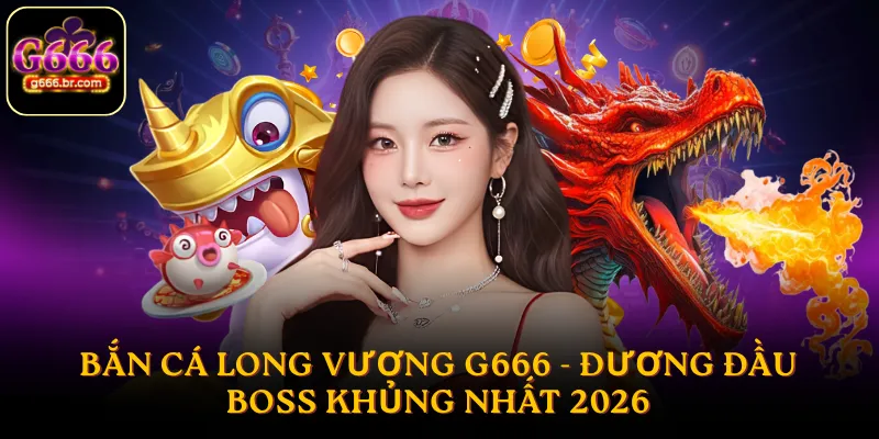 bắn cá long vương