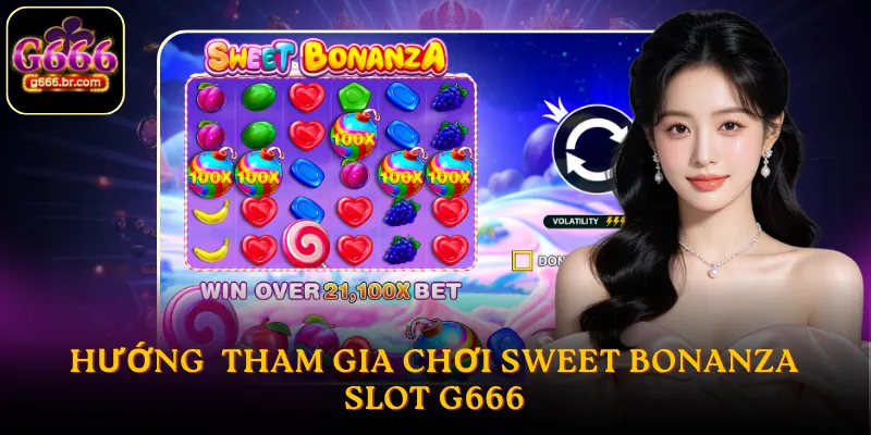 Các bước tham gia chơi Sweet Bonanza slot G666