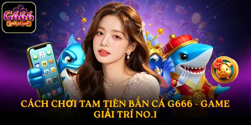 Tam tiên bắn cá