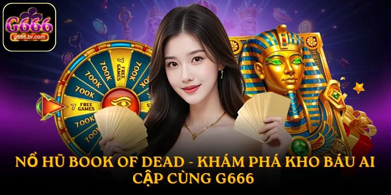 Nổ hũ Book of Dead