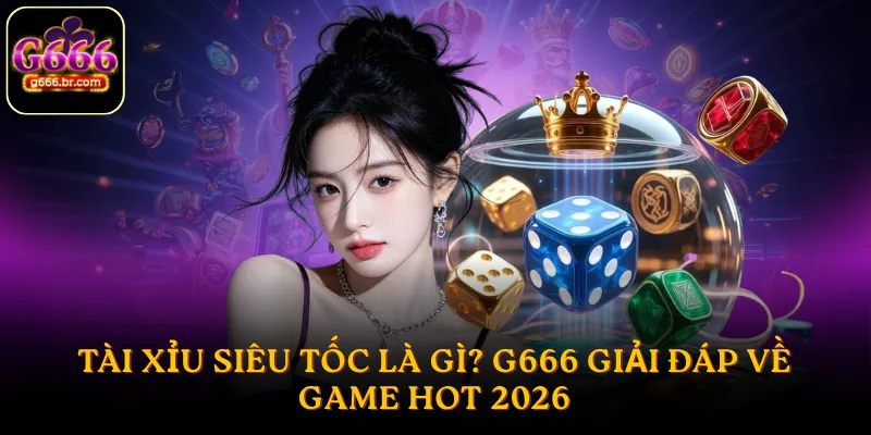 tài xỉu siêu tốc