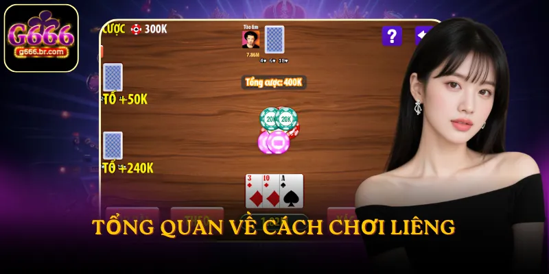 Tổng quan về cách chơi Liêng