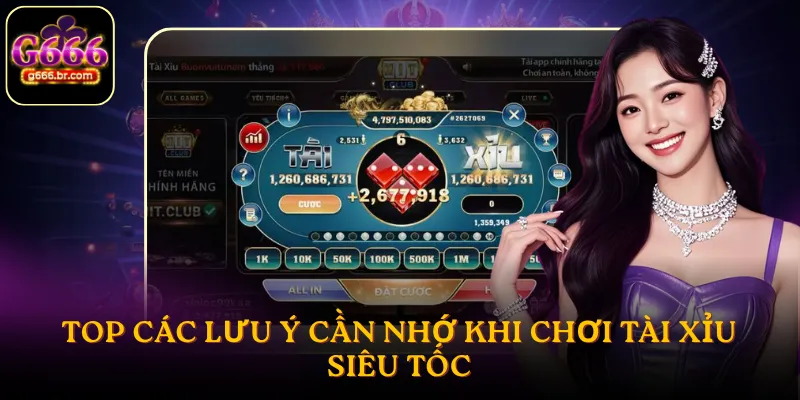 Top các lưu ý cần nhớ khi chơi tài xỉu siêu tốc