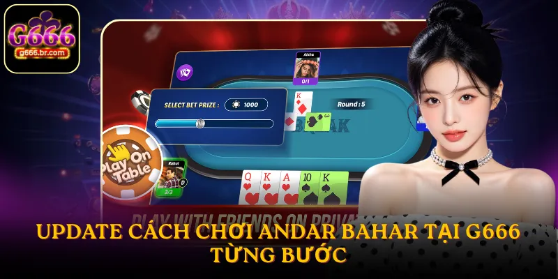Update cách chơi Andar Bahar tại G666 từng bước